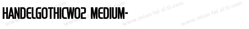 HandelGothicW02 Medium字体转换